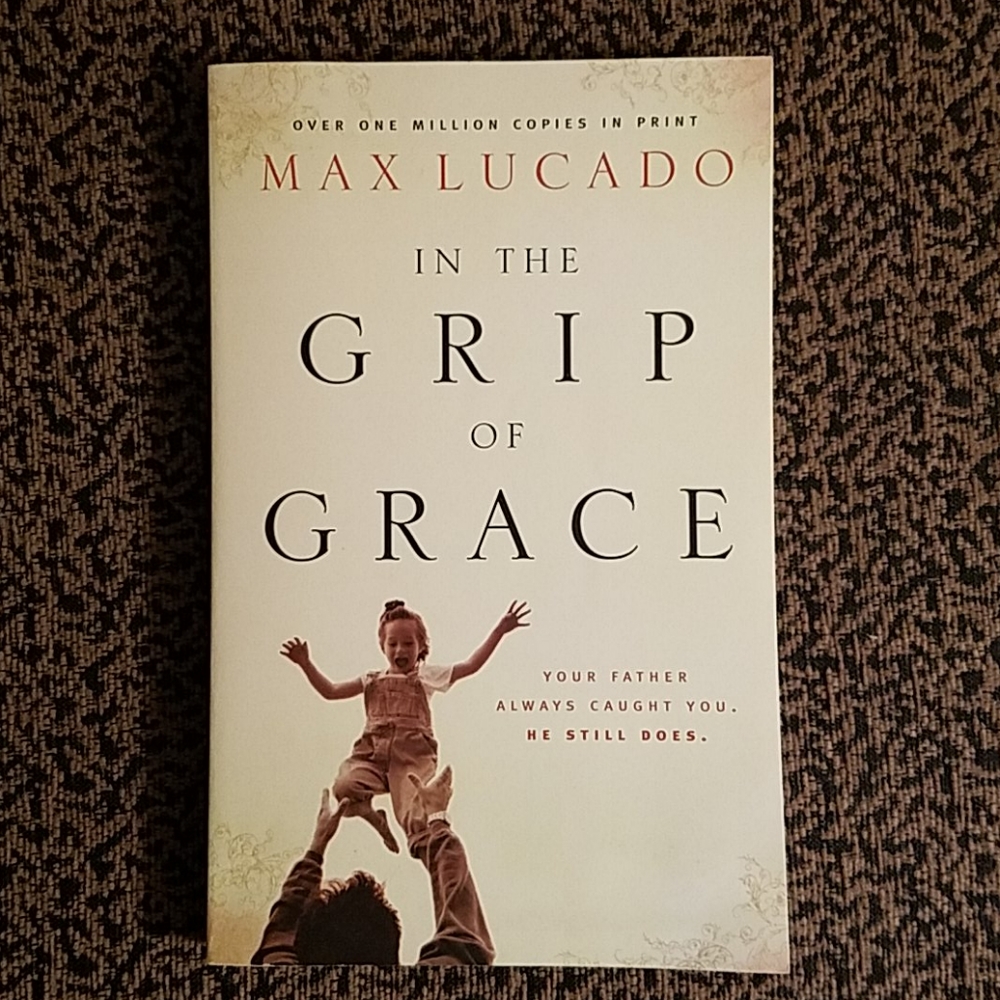 2/$10 In the Grip of Grace by Max Lucado